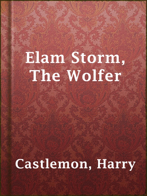 Cover image for Elam Storm, The Wolfer